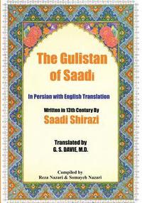 The Gulistan of Saadi: In Persian with English Translation (hftad)