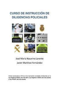 Curso de Instruccion de Diligencias Policiales: Manual teorico y practico para redactar un atestado (hftad)