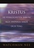 Kristus �r verkligheten bakom alla andliga saker och ting