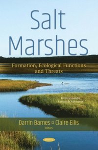 Salt Marshes: Formation, Ecological Functions and Threats (e-bok)