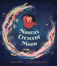 Noura's Crescent Moon - Zainab Khan - Bok (9781536224740)