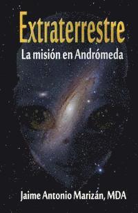 Extraterrestre: La mision en Andromeda (häftad)