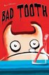 Bad Tooth