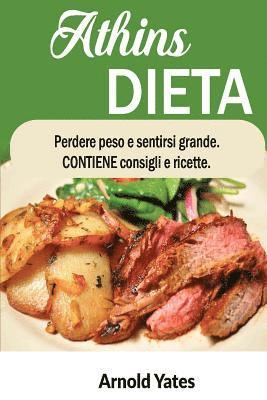 Dieta Atkins Perdere peso e sentirsi bene Contiene suggerimenti e ricette: Nutrienti, dieta, perdere peso, il grasso brucia, costruire il muscolo, sem (häftad)