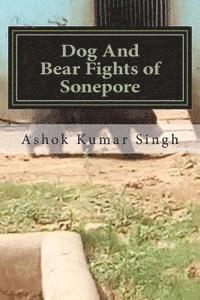 Dog And Bear Fights of Sonepore (hftad)