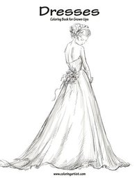 Dresses Coloring Book for Grown-Ups 1 (häftad)