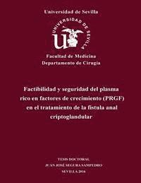 Factibilidad y seguridad del plasma rico en factores de crecimiento (PRGF) en el tratamiento de la fstula anal criptoglandular (hftad)
