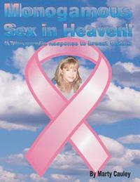 Monogamous Sex in Heaven!: A Therapeutic Response to Breast Cancer (häftad)
