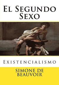 El Segundo Sexo: Existencialismo (hftad)