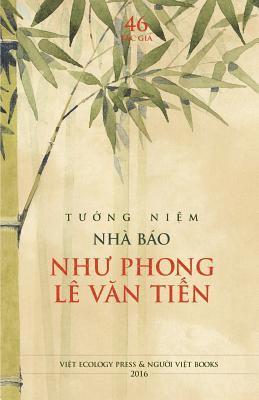 Tuong Niem Nha Bao Nhu Phong Le Van Tien (kartonnage)