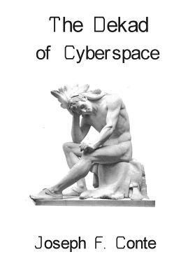 The Dekad of Cyberspace (häftad)