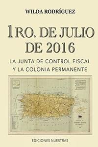 1ro de Julio de 2016: La Junta de Control Fiscal y la colonia permanente (hftad)