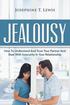 Jealousy: How To Understand And Trust Your Partner And Deal With Insecurity In Y