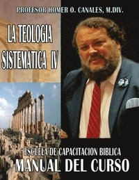 La Teologia Sistematica IV (hftad)