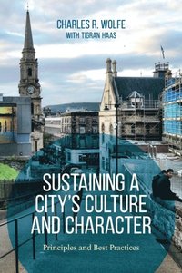 Sustaining a City's Culture and Character (e-bok)