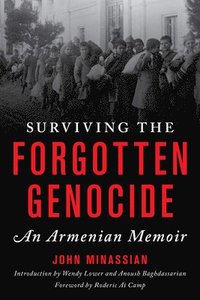 Surviving the Forgotten Genocide (e-bok)