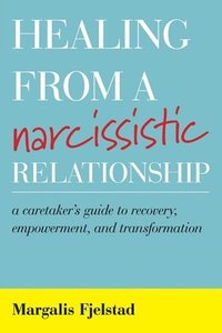 Healing from a Narcissistic Relationship (hftad)