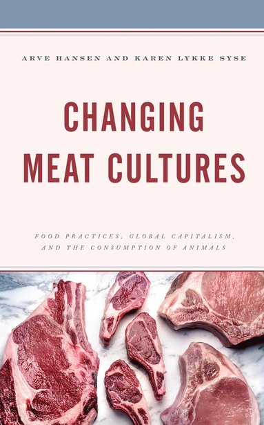 Changing Meat Cultures (inbunden)