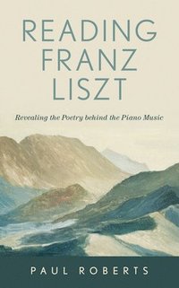 Reading Franz Liszt (inbunden)