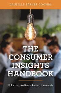 The Consumer Insights Handbook (häftad)