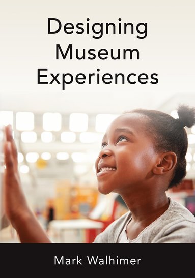 Designing Museum Experiences (inbunden)