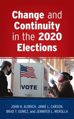 Change and Continuity in the 2020 Elections (inbunden)