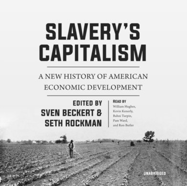 Slavery's Capitalism (ljudbok)