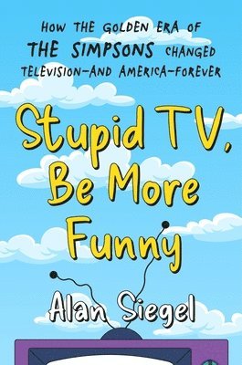 Stupid TV, Be More Funny (h�ftad)