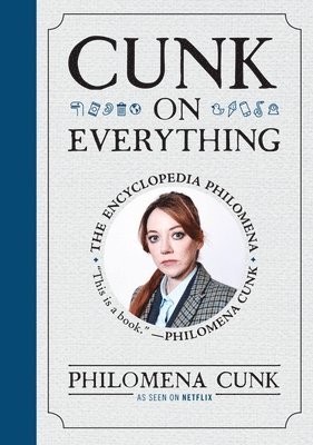 Cunk on Everything: The Encyclopedia Philomena (inbunden)