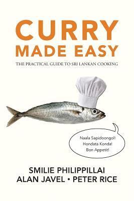 Curry Made Easy: The Practical Guide to Sri Lankan Cooking (hftad)