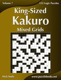 King-Sized Kakuro Mixed Grids - Volume 7 - 153 Logic Puzzles (häftad)