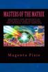 Masters of the Matrix: Becoming the Architect of Your Reality and Activating the Original Human Template