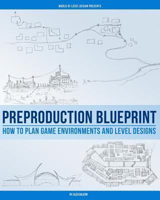 Preproduction Blueprint: How to Plan Game Environments and Level Designs (inbunden)