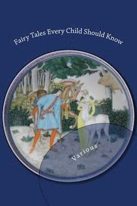 Fairy Tales Every Child Should Know (häftad)