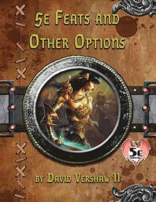 5e Feats and Other Options: Dungeons and Dragons 5e (inbunden)