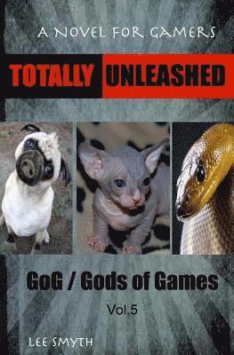 Totally Unleashed: A Novel for Gamers (hftad)