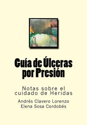 Guia de Ulceras por Presion: Notas sobre el cuidado de Heridas (hftad)