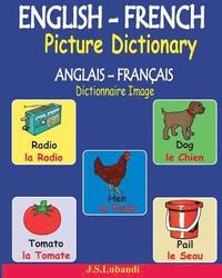 ENGLISH-FRENCH Picture Dictionary (ANGLAIS - FRANAIS Dictionnaire Image) (hftad)