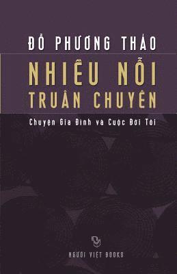 Nhieu Noi Truan Chuyen: Chuyen Gia Dinh Va Cuoc Doi Toi (kartonnage)