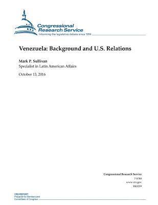 Venezuela: Background and U.S. Relations: R43239 (häftad)
