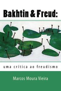 Bakhtin & Freud: : uma crítica ao freudismo (häftad)