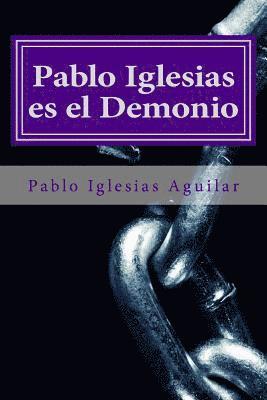 Pablo Iglesias es el Demonio (häftad)