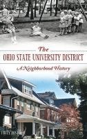 The Ohio State University District: A Neighborhood History (h�ftad)