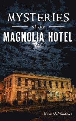Mysteries of the Magnolia Hotel (häftad)
