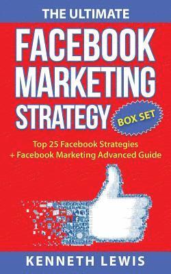 The Ultimate Facebook Marketing Strategy Guide: Top 25 Facebook Marketing Tips + Facebook Marketing Advanced Techniques (inbunden)