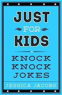 Just for Kids Knock Knock Jokes (hftad)