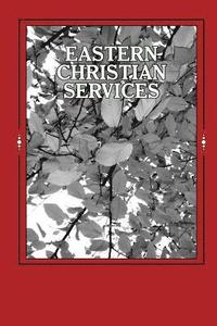Eastern Christian Services: Most Often Used In Parishes (hftad)