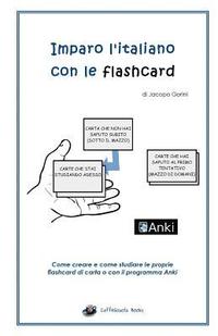 Imparo l'italiano con le flashcard: Come creare e come studiare le proprie flashcard di carta o con il programma Anki (häftad)