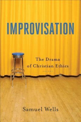 Improvisation  The Drama of Christian Ethics (hftad)