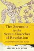 Sermons to the Seven Churches of Revelation - A Commentary and Guide